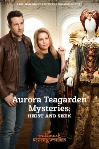 Aurora Teagarden Mysteries: Heist and Seek () смотреть онлайн